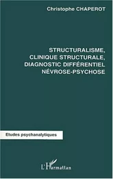 Structuralisme, clinique structurale diagnostic différentiel névrose-psychose