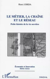 LE MÉTIER, LA CHAÎNE ET LE RÉSEAU