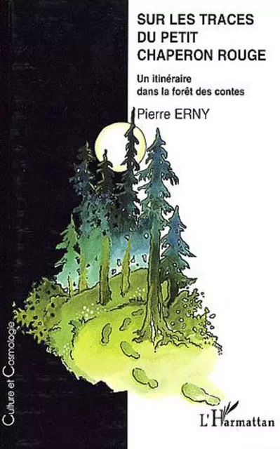 SUR LES TRACES DU PETIT CHAPERON ROUGE - Pierre Erny - Editions L'Harmattan