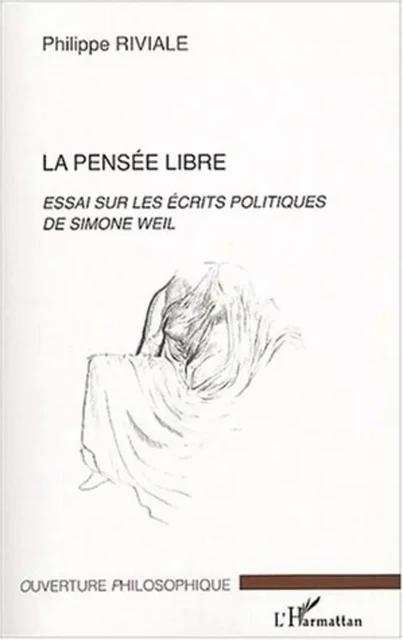 La pensée libre - Philippe Riviale - Editions L'Harmattan