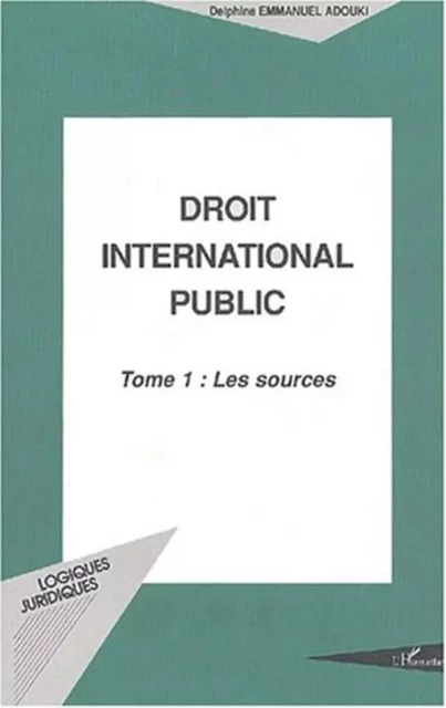 Droit intenational public - Delphine Édith Emmanuel Adouki - Editions L'Harmattan