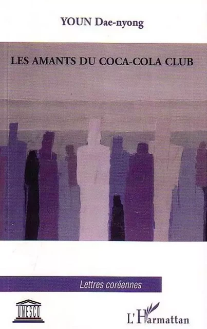 Les amants du coca-cola club - Dae-nyong Youn - Editions L'Harmattan