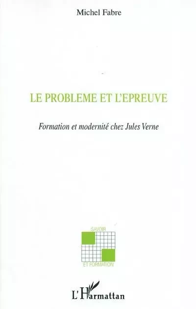 Le problème et l'épreuve - Michel Fabre - Editions L'Harmattan