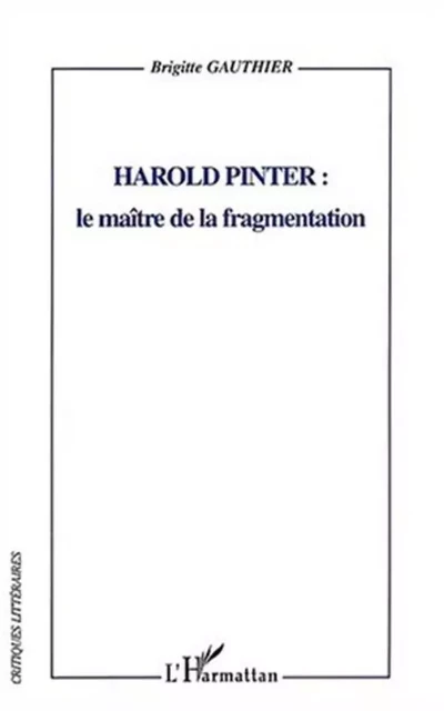 HAROLD PINTER - Brigitte Gauthier - Editions L'Harmattan