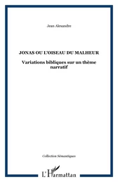 Jonas ou l'oiseau du malheur