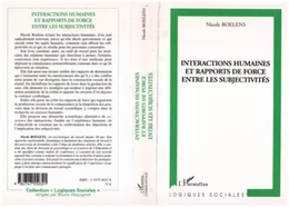 Interactions humaines et rapports de force entre les subjectivités