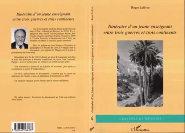 Itinéraire d'un jeune enseignant entre trois guerres et trois continents - Roger Lefèvre - Editions L'Harmattan