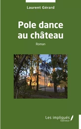 Pole dance au château