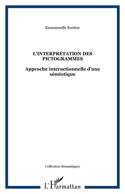 L'interprétation des pictogrammes - Emmanuelle Bordon - Editions L'Harmattan