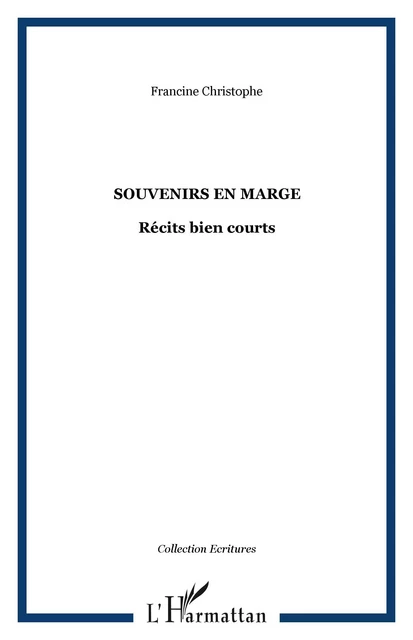 SOUVENIRS EN MARGE - Francine Christophe - Editions L'Harmattan