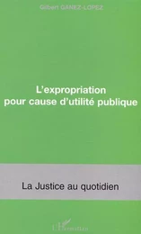 L'expropriation pour cause d'utilié publique