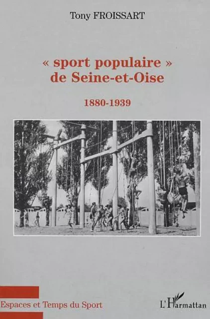 Sport populaire de Seine-et-Oise - Tony Froissart - Editions L'Harmattan