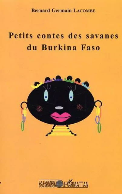 Petits contes des savanes du Burkina Faso - Bernard Lacombe - Editions L'Harmattan