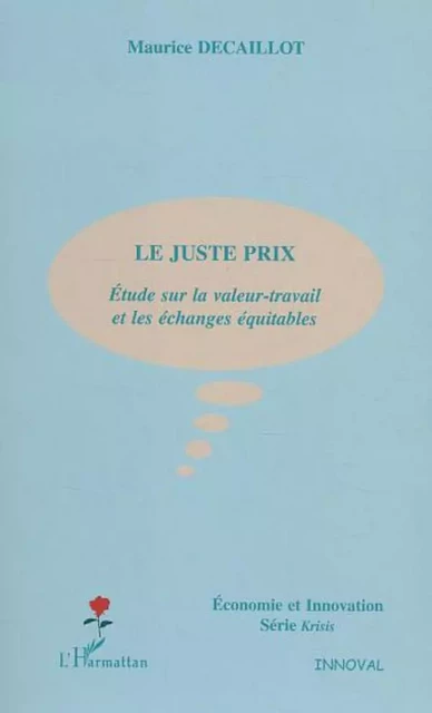 Le juste prix - Maurice Decaillot - Editions L'Harmattan