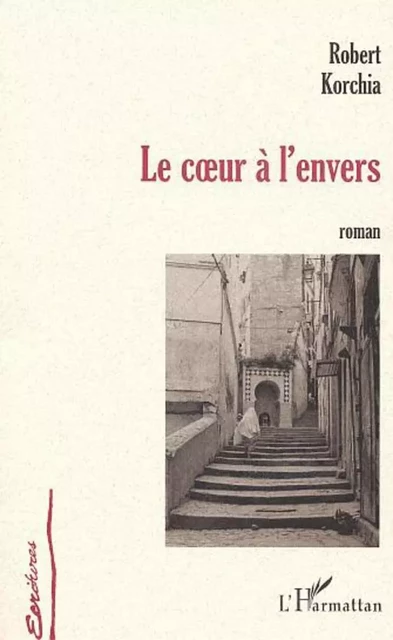 CUR A L'ENVERS - Robert Korchia - Editions L'Harmattan