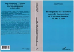 Interrogations sur l'évolution des droits fondamentaux de la personne humaine en 2001 et 2002