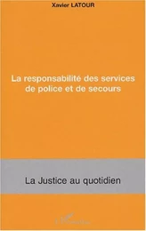 La responsabilité des services de police et de secours