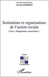 INSTITUTIONS ET ORGANISATIONS DE L'ACTION SOCIALE