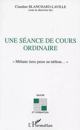 SEANCE DE COURS ORDINAIRE (UNE)