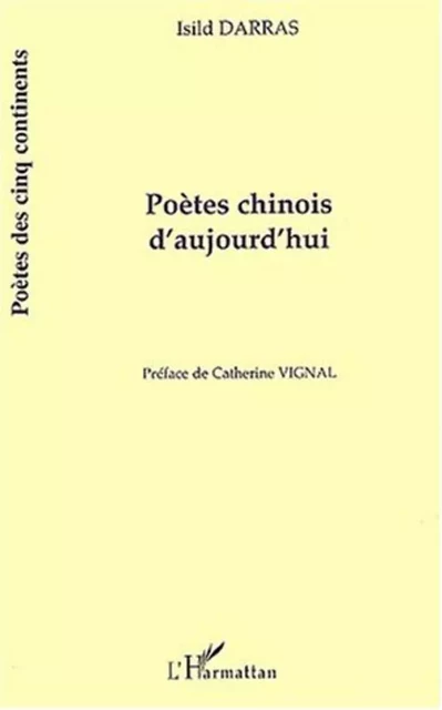 Poètes chinois d'aujourd'hui -  - Editions L'Harmattan