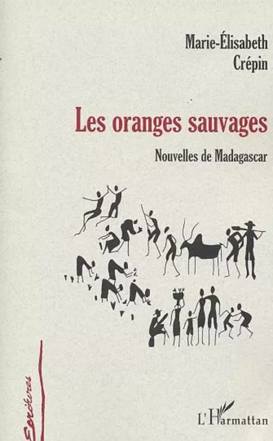 ORANGES SAUVAGES - Marie-Elisabeth Crepin - Editions L'Harmattan