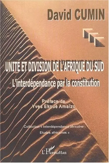 Unité et division de l'Afrique du Sud - David Cumin - Editions L'Harmattan