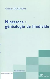 NIETZSCHE : GENEALOGIE DE L'INDIVIDU