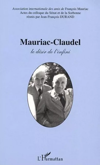 MAURIAC-CLAUDEL - Jean-François Durand - Editions L'Harmattan