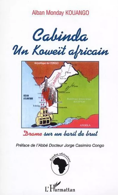 CABINDA UN KOWEIT AFRICAIN - Alban Monday Kouango - Editions L'Harmattan