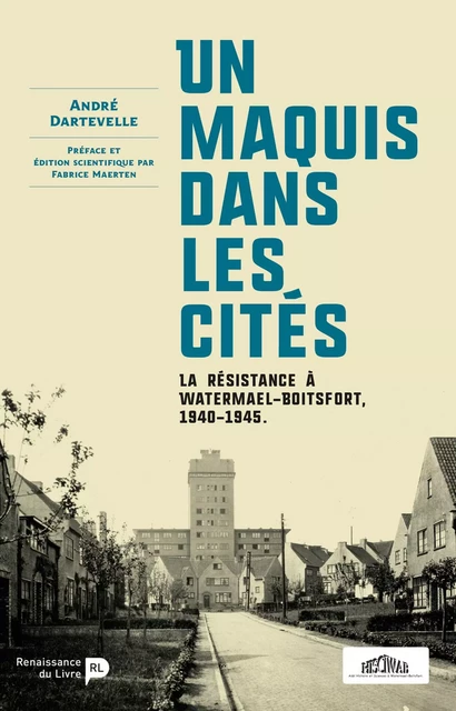 Un maquis dans les cités - André Dartevelle - Renaissance du livre