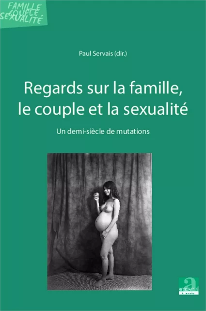 Regards sur la famille, le couple et la sexualité - Paul Servais - Academia