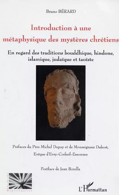 Introduction à une métaphysique des mystères chrétiens - Bruno Bérard - Editions L'Harmattan