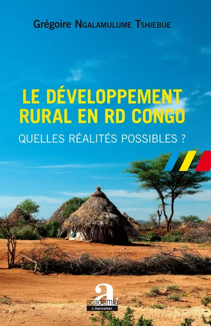 Le développement rural en RD Congo - Grégoire Ngalamulume Tshibue - Academia