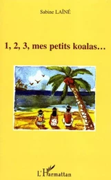 1, 2, 3, mes petits koalas