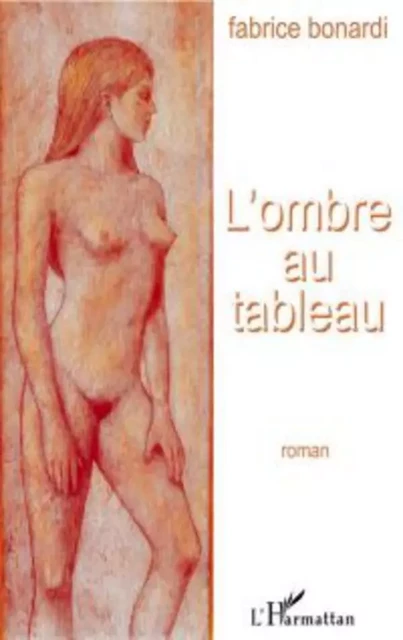 L'ombre au tableau - Fabrice Bonardi - Editions L'Harmattan