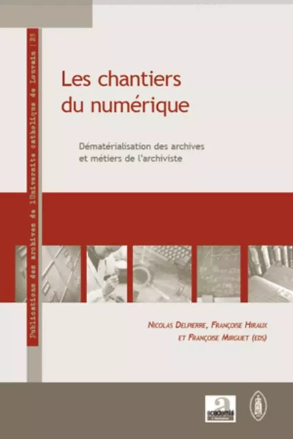 Les chantiers du numérique - Françoise Hiraux, Françoise Mirguet, Nicolas Delpierre - Academia