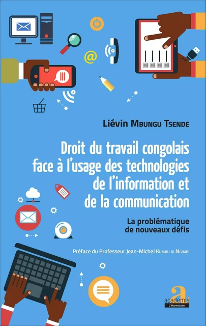 Droit du travail congolais face à l'usage des technologies de l'information et de la communication - Liévin Mbungu Tsende - Academia