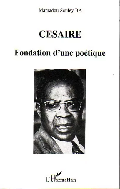 CESAIRE - Mamadou Souley Ba - Editions L'Harmattan