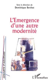 L'EMERGENCE D'UNE AUTRE MODERNITE