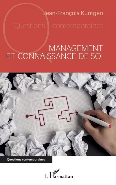 Management et connaissance de soi - Jean-François Kuntgen - Editions L'Harmattan