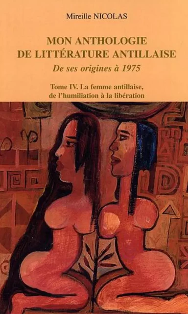 Mon anthologie de littérature antillaise - Mireille Nicolas - Editions L'Harmattan