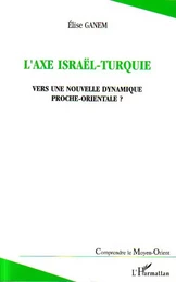 L'axe Israël-Turquie