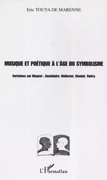 Musique et poétique à l'âge du symbolisme