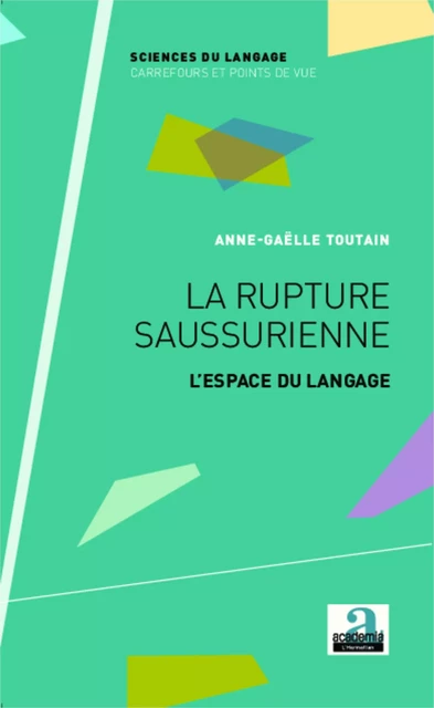 La rupture saussurienne - Anne-Gaëlle Toutain - Academia