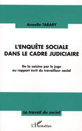 L'enquête sociale dans le cadre judiciaire