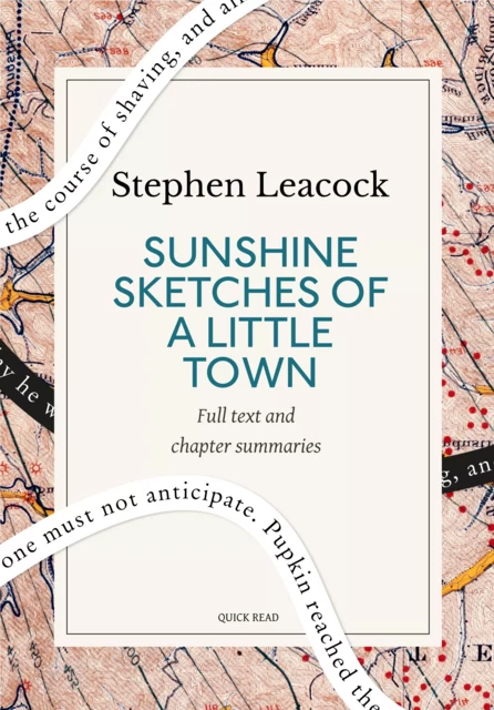 Sunshine Sketches of a Little Town: A Quick Read edition - Quick Read, Stephen Leacock - Quick Read