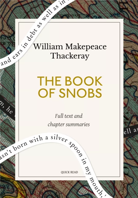 The Book of Snobs: A Quick Read edition - Quick Read, William Makepeace Thackeray - Quick Read