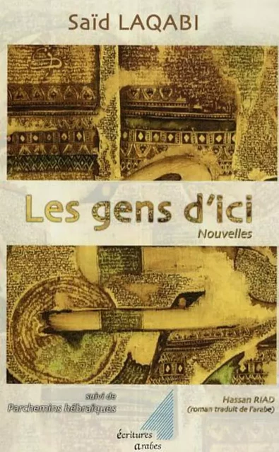 Les gens d'ici - Hassan Riad, Saïd Laqabi - Editions L'Harmattan