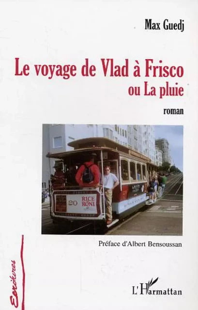 Le voyage de Vlad à Frisco - Max Guedj - Editions L'Harmattan