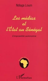 MEDIAS ET L'ETAT AU SENEGAL